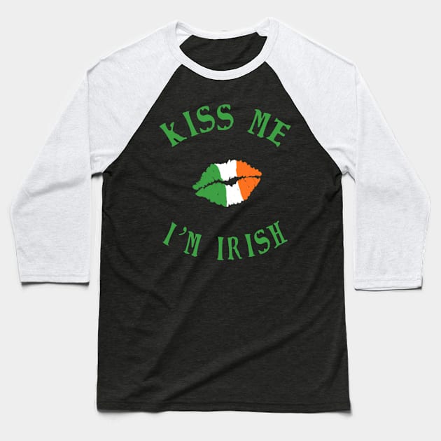 Kiss me - I’m Irish Baseball T-Shirt by SwissDevil